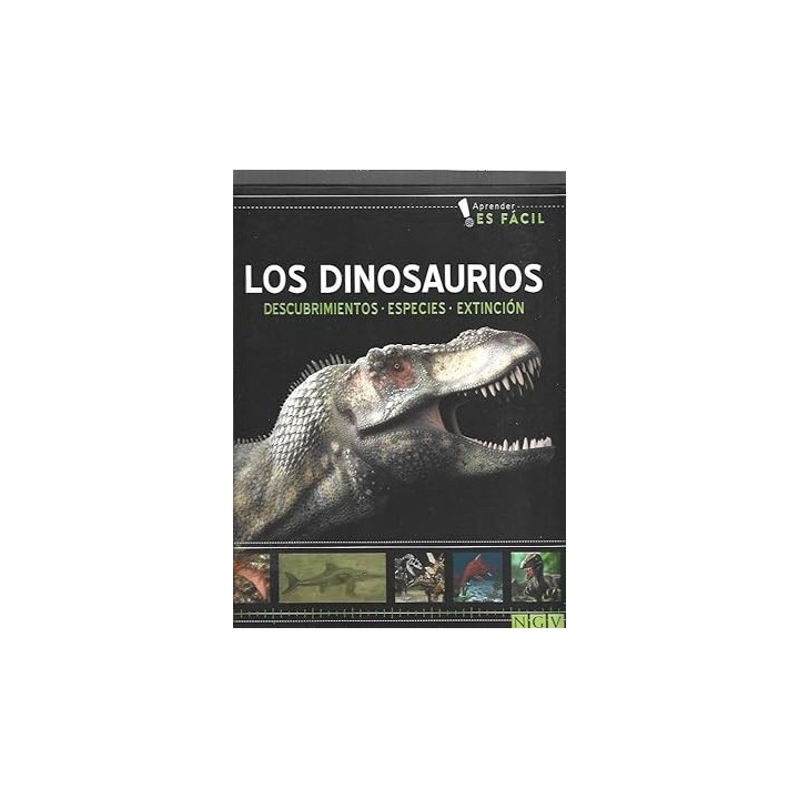 Los Dinosaurios. Descubrimientos, Especies, Extincion.